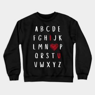 Nursery Teacher Gift Valentine Alphabet I Love You Crewneck Sweatshirt